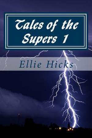 Tales of the Supers de MS Ellie Hicks