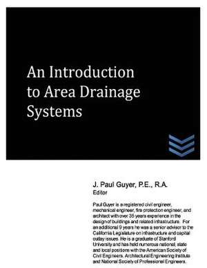 An Introduction to Area Drainage Systems de J. Paul Guyer