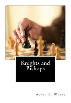 Knights and Bishops de White, Alain Campbell