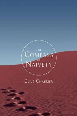 The Compass of Naivety de Clive Chabrier