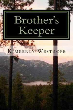 Brother's Keeper de Kimberly Westrope