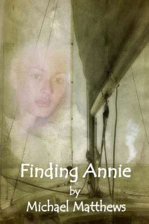 Finding Annie de MR Michael Matthews