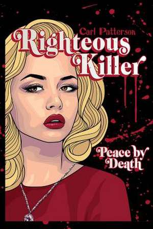 Righteous Killer de Carl Patterson