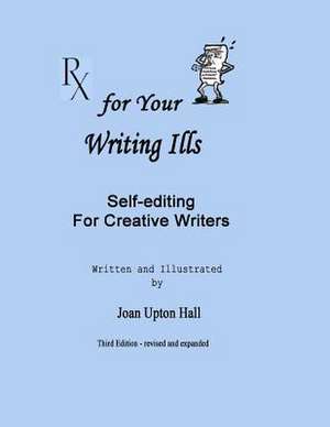 RX for Your Writing Ills de Joan Upton Hall