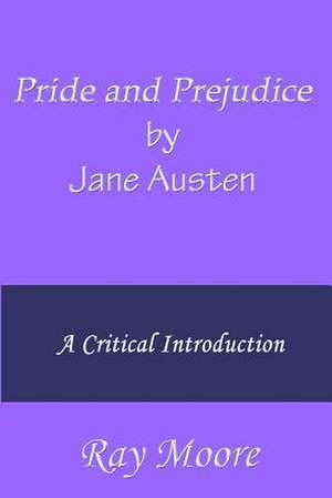 Pride and Prejudice by Jane Austen de Ray Moore M. a.