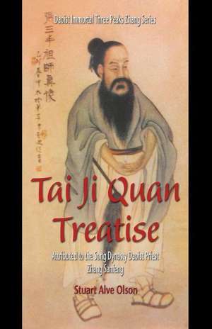 Tai Ji Quan Treatise de Stuart Alve Olson