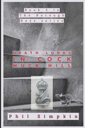 Death Lurks in Cock Muck Hill de Phil Simpkin