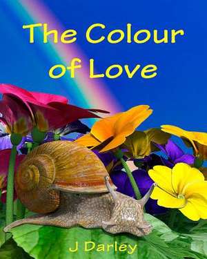 The Colour of Love de J. Darley