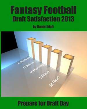 Fantasy Football Draft Satisfaction 2013 de Daniel Mall