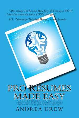 Pro Resumes Made Easy de MS Andrea N. Drew