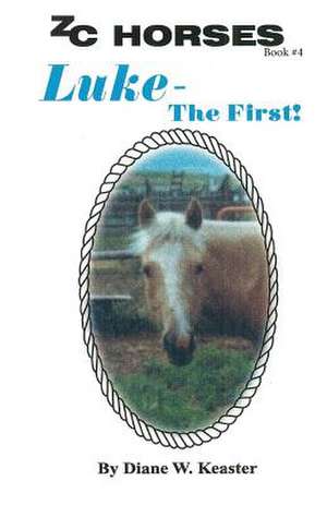 Luke-The First de Diane W. Keaster