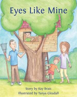 Eyes Like Mine de Kay Bratt