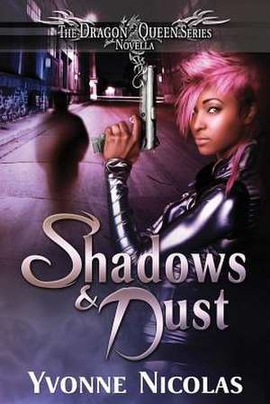 Shadows & Dust de Yvonne Nicolas