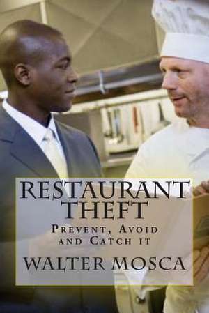 Restaurant Theft de Walter Mosca