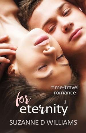 For Eternity de Suzanne D. Williams