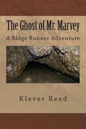 The Ghost of Mr. Marvey de Klever Reed