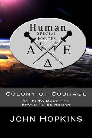 Colony of Courage de MR John H. Hopkins