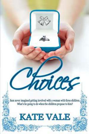 Choices de Kate Vale