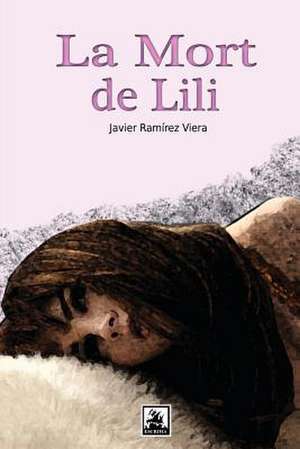 La Mort de Lili de Viera, Javier Ramirez