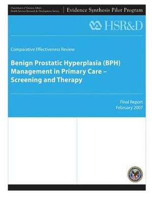 Benign Prostatic Hyperplasia (BPH) Management in Primary Care - Screening and Therapy de U. S. Department of Veterans Affairs