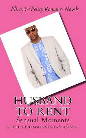 Husband to Rent de Stella Eromonsere-Ajanaku