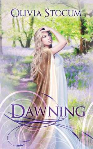 Dawning de Olivia Stocum