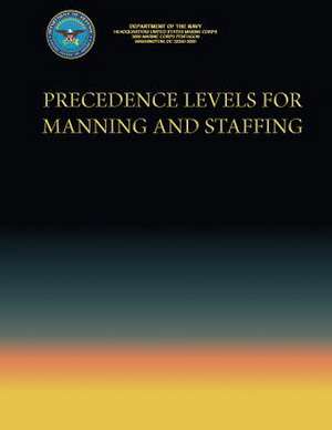 Precedence Levels for Manning and Staffing de Department Of the Navy