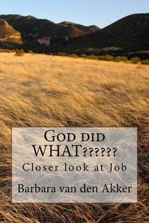 God Did What de Mrs Barbara a. Van Den Akker