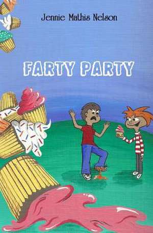 Farty Party de Jennie Mathis Nelson