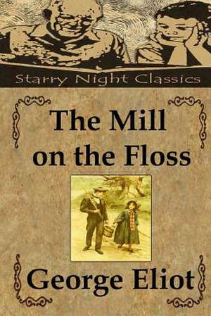 The Mill on the Floss de George Eliot