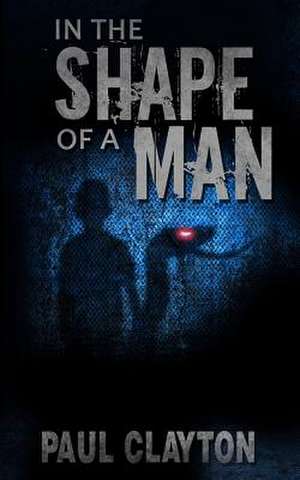 In the Shape of a Man de Paul Clayton