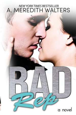 Bad Rep de A. Meredith Walters