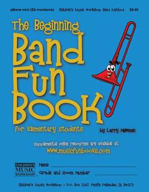 The Beginning Band Fun Book (Mini Pbone) de Newman, MR Larry E.