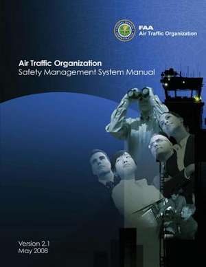 Air Traffic Organization Safety Management System Manual de U. S. Department of Transportation