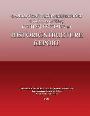Cape Lookout National Seashore Cape Lookout Village Fishing Cottage #2 de National Park Service
