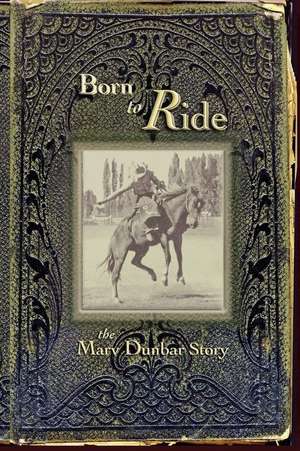 A Man Born to Ride de MR D. W. Dunbar