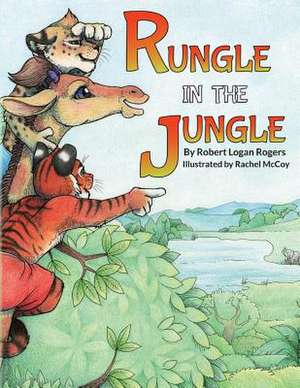 Rungle in the Jungle de Robert Logan Rogers