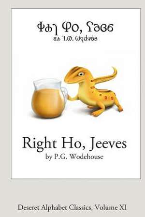 Right Ho, Jeeves (Deseret Alphabet Edition) de P. G. Wodehouse