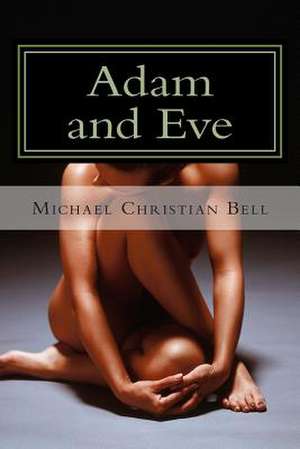 Adam and Eve de Michael Christian Bell