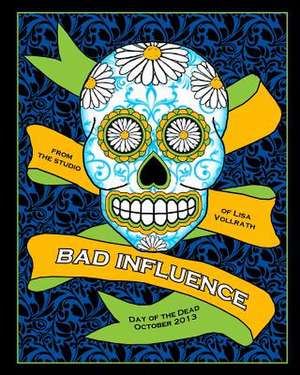 Bad Influence October 2013 de Lisa Vollrath