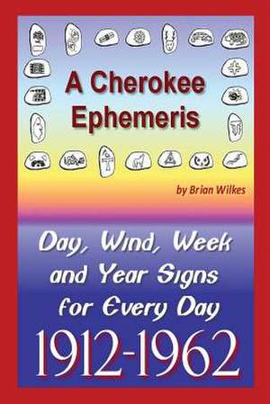 A Cherokee Ephemeris 11 de Brian Wilkes