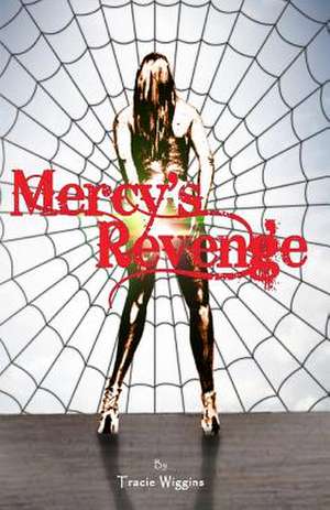 Mercy's Revenge de Tracie Wiggins