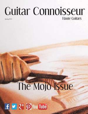 Guitar Connoisseur - The Mojo Issue - Spring 2013 de Kelcey Alonzo