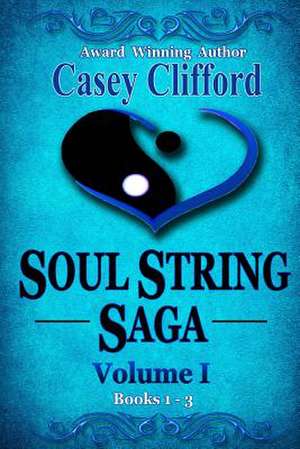 Soul String Saga de Casey Clifford
