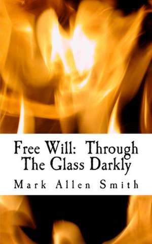 Free Will de Mark Allen Smith