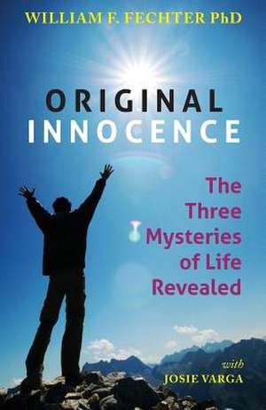 Original Innocence de William F. Fechter Phd