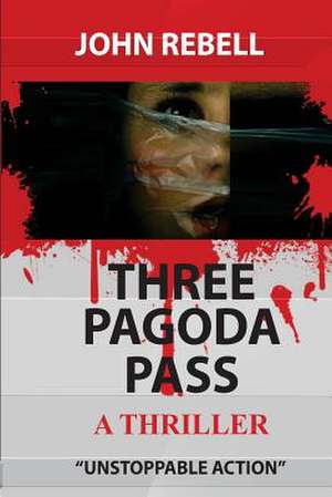 Three Pagoda Pass de John Rebell