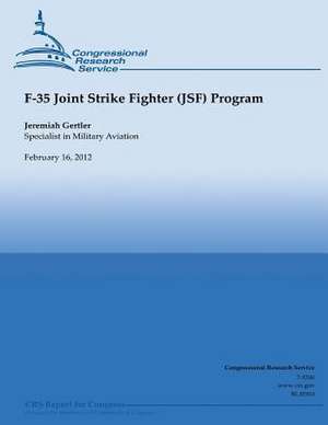 F-35 Joint Strike Fighter (Jsf) Program de Jeremiah Gertler