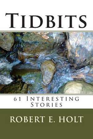 Tidbits de Robert E. Holt