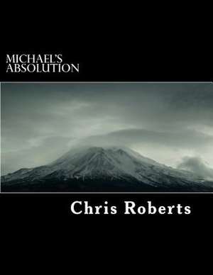 Michael's Absolution de MR Chris Roberts